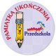Z-113 UKOŃCZENIE PRZEDSZKOLA
